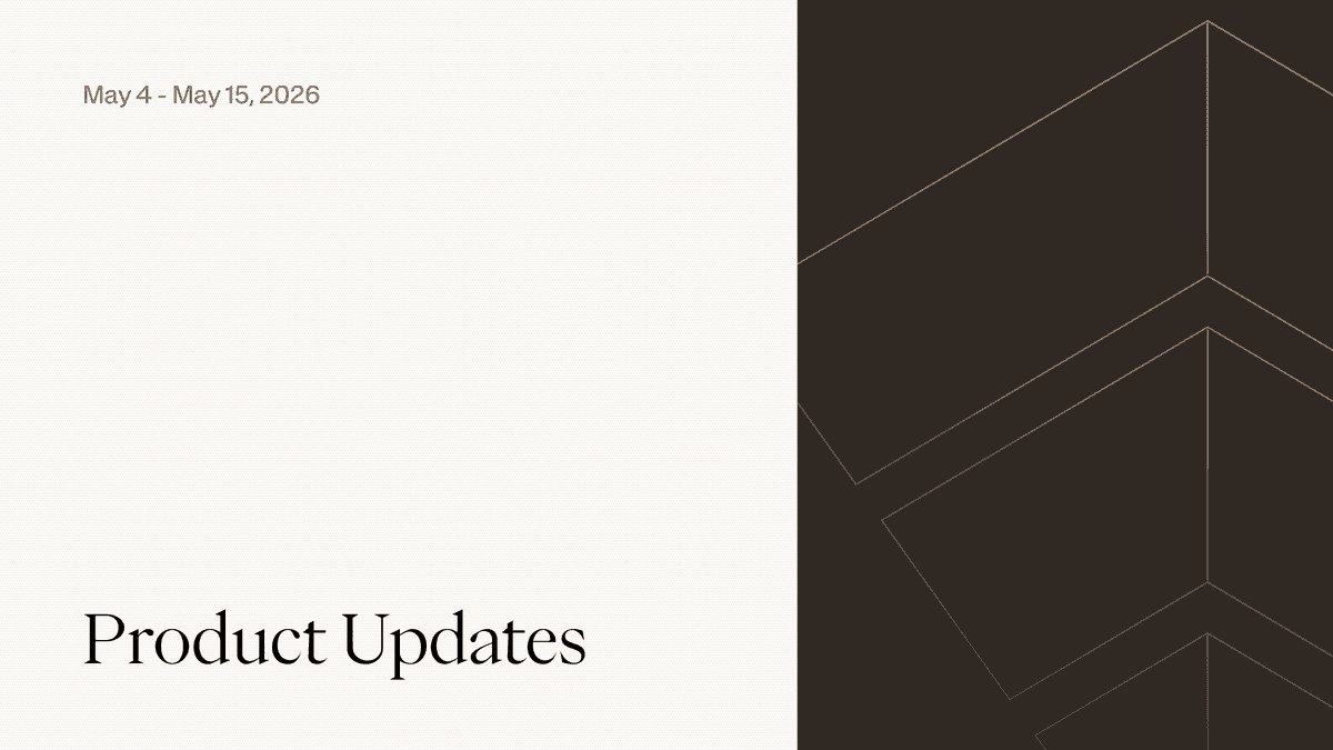 Product Updates: May 4 - May 15