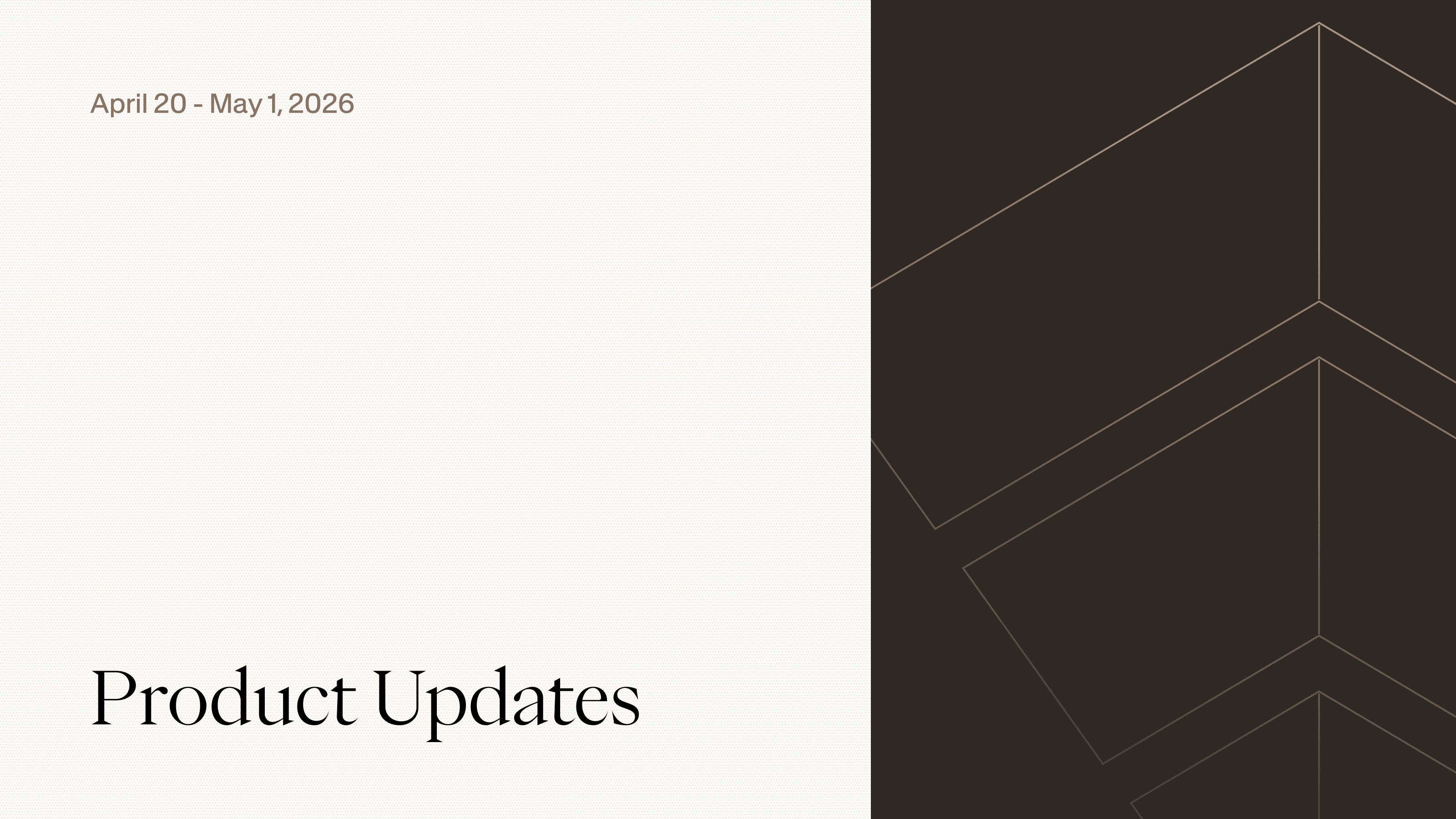 Product Updates: Apr 20 - May 1